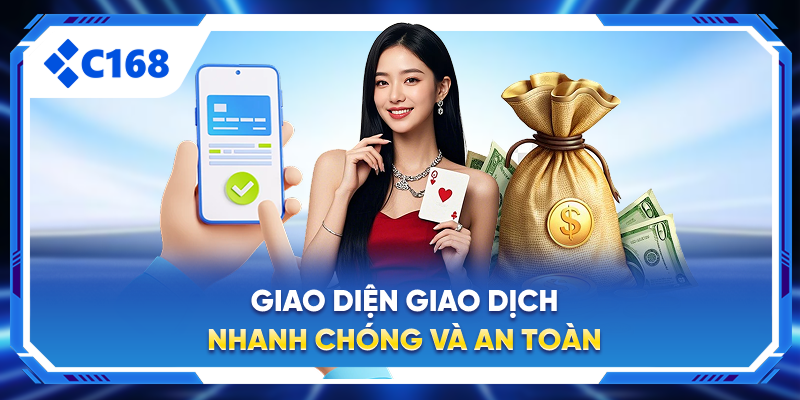 Giao diện giao dịch nhanh chóng và an toàn