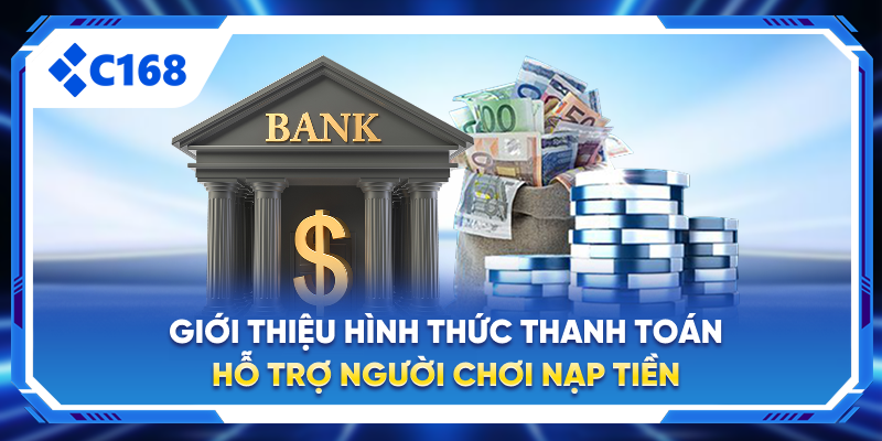 Giới thiệu hình thức thanh toán hỗ trợ người chơi 
