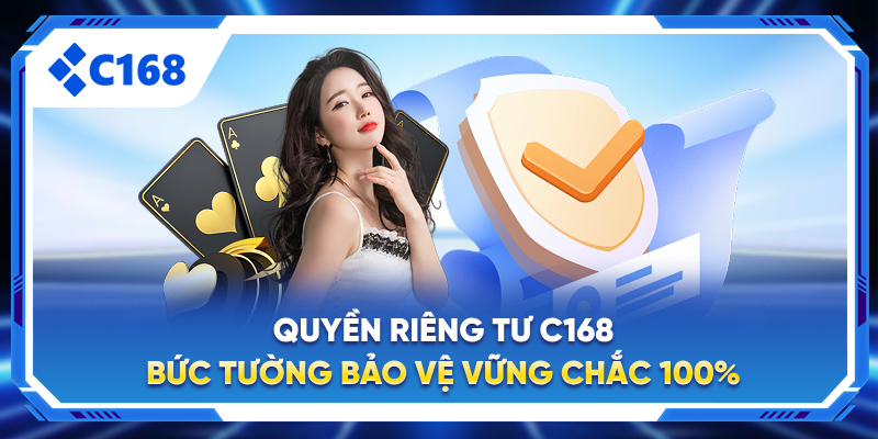 Quyền Riêng Tư – Bức Tường Bảo Vệ Vững Chắc 100%
